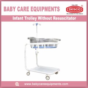 Infant Trolley Without Resuscitator